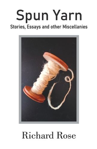 Cover image for Spun Yarn Stories, Essays and other Miscellanies