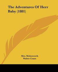 Cover image for The Adventures of Herr Baby (1881)