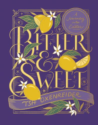 Cover image for Bitter and Sweet: A Journey into Easter