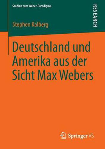 Cover image for Deutschland Und Amerika Aus Der Sicht Max Webers