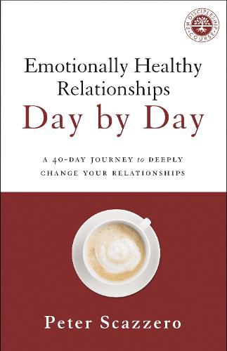 Cover image for Emotionally Healthy Relationships Day by Day: A 40-Day Journey to Deeply Change Your Relationships