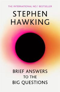 Cover image for Brief Answers to the Big Questions: the final book from Stephen Hawking