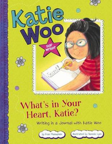 Star Writer: What's in Your Heart, Katie?: Writing in a Journal with Katie Woo