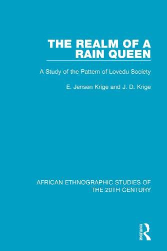 Cover image for The Realm of a Rain Queen: A Study of the Pattern of Lovedu Society