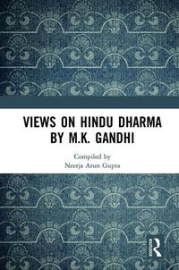 Cover image for Views on Hindu Dharma by M.K. Gandhi