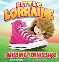 Cover image for Little Lorraine and the Missing Tennis Shoe