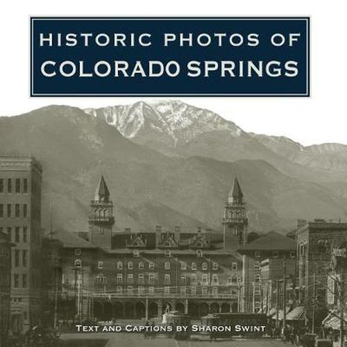 Cover image for Historic Photos of Colorado Springs