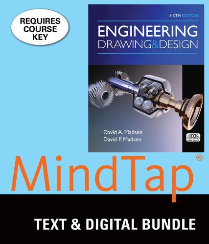 Cover image for Bundle: Engineering Drawing and Design, 6th + Mindtap Drafting, 2 Terms (12 Months) Printed Access Card