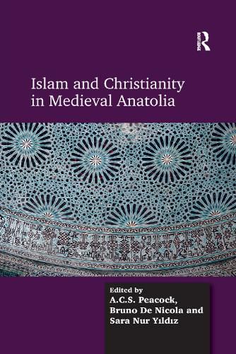 Islam and Christianity in Medieval Anatolia