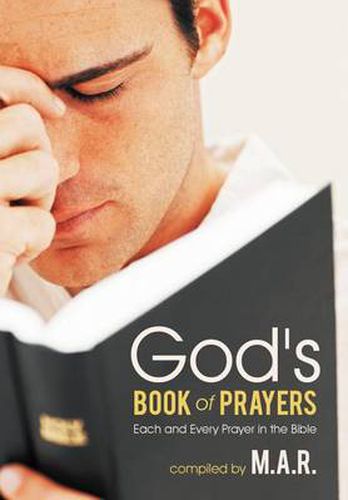 Cover image for God's Book of Prayers: Each and Every Prayer in the Bible