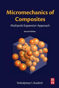 Cover image for Micromechanics of Composites: Multipole Expansion Approach