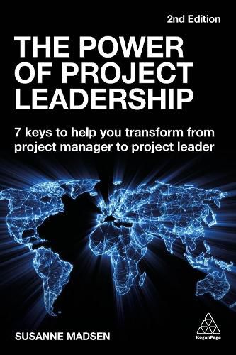 Cover image for The Power of Project Leadership: 7 Keys to Help You Transform from Project Manager to Project Leader