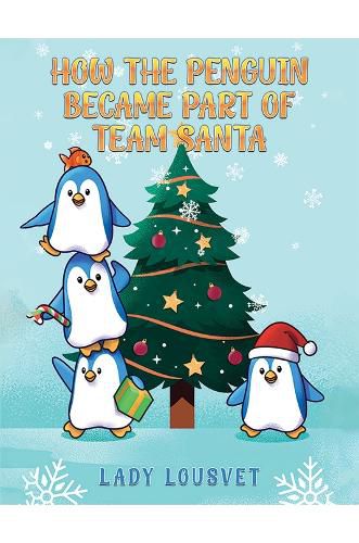 How the Penguin Became Part of Team Santa