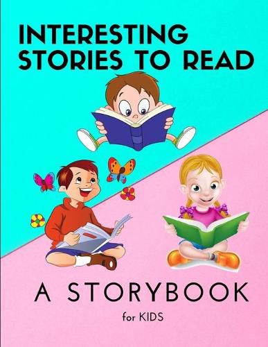 Cover image for Interesting STORIES to Read - A Storybook for KIDS: Amazing Storybook for Children Reading Book with beautiful images and stories for kids creativity and imagination