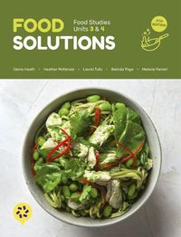 Cover image for Food Solutions: Food Studies Units 3 & 4 (Student Book with 1 Access Code)