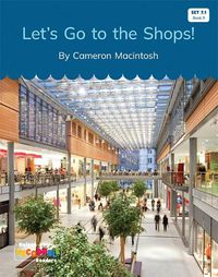 Cover image for Let's Go to the Shops! (Set 7.1, Book 9)