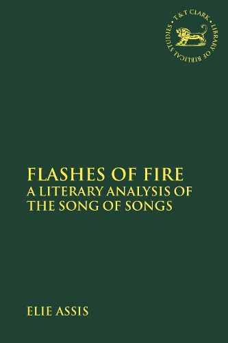 Cover image for Flashes of Fire: A Literary Analysis of the Song of Songs