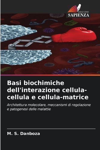 Cover image for Basi biochimiche dell'interazione cellula-cellula e cellula-matrice