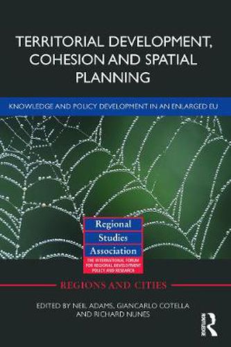 Cover image for Territorial Development, Cohesion and Spatial Planning: Knowledge and policy development in an enlarged EU