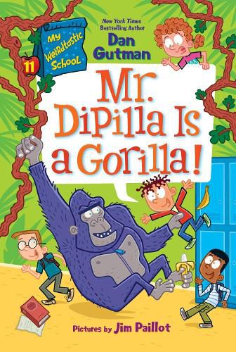 Cover image for My Weirdtastic School #11: Mr. DiPilla Is a Gorilla!