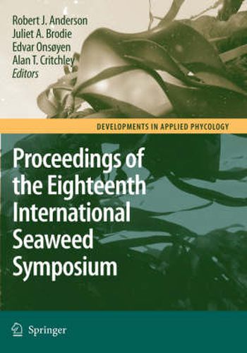 Eighteenth International Seaweed Symposium: Proceedings of the Eighteenth International Seaweed Symposium held in Bergen, Norway, 20 - 25 June 2004