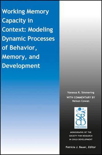 Cover image for Working Memory Capacity in Context: Modeling Dynamic Processes of Behavior, Memory, and Development