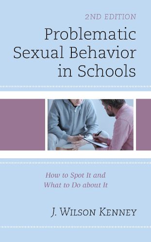 Cover image for Problematic Sexual Behavior in Schools: How to Spot It and What to Do about It