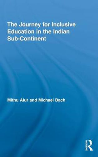 Cover image for The Journey for Inclusive Education in the Indian Sub-Continent