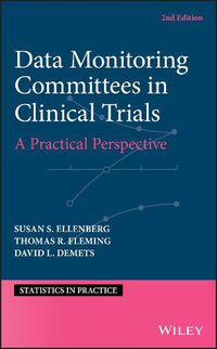 Cover image for Data Monitoring Committees in Clinical Trials - A Practical Perspective, 2e