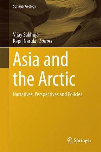 Cover image for Asia and the Arctic: Narratives, Perspectives and Policies