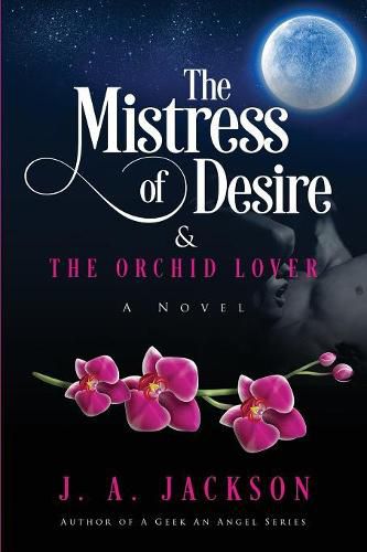 Cover image for The Mistress of Desire & The Orchid Lover: Book I