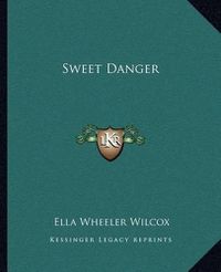 Cover image for Sweet Danger