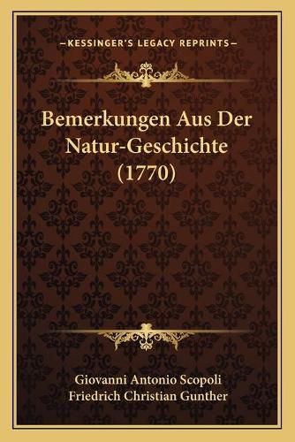 Cover image for Bemerkungen Aus Der Natur-Geschichte (1770)