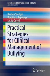 Cover image for Practical Strategies for Clinical Management of Bullying