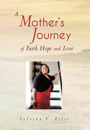 Cover image for A Mother's Journey of Faith Hope and Love