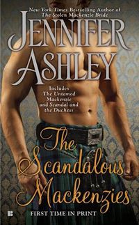 Cover image for The Scandalous Mackenzies: The Untamed Mackenzie and Scandal the Dutchess