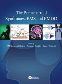 Cover image for The Premenstrual Syndromes: PMS and PMDD