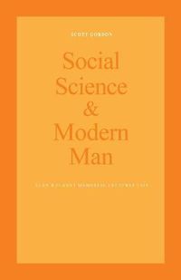 Cover image for Social Science and Modern Man: Alan B. Plaunt Memorial Lectures 1969