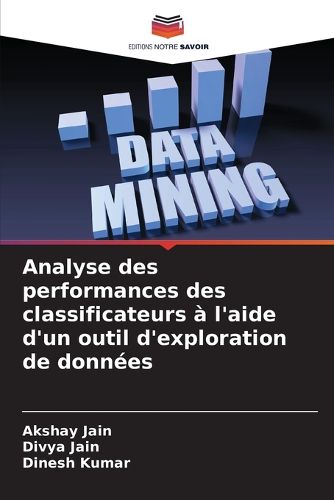 Cover image for Analyse des performances des classificateurs a l'aide d'un outil d'exploration de donnees