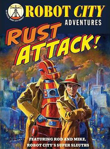 Cover image for Rust Attack!: Robot City Adventures, #2