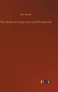 Cover image for The Book of Camp-Lore and Woodcraft