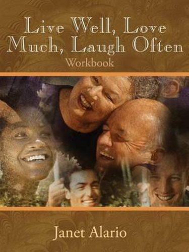 Cover image for Live Well, Love Much, Laugh Often: Workbook