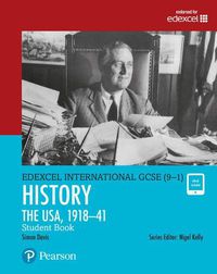 Cover image for Pearson Edexcel International GCSE (9-1) History: The USA, 1918-41 Student Book
