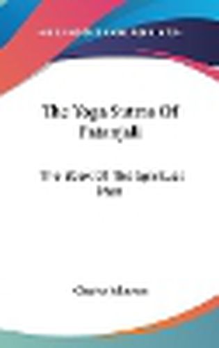 Cover image for The Yoga Sutras of Patanjali: The Book of the Spiritual Man