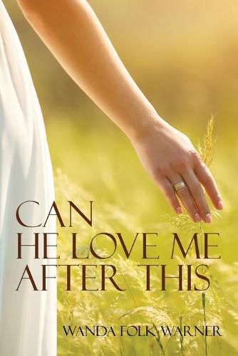 Cover image for Can He Love Me After This