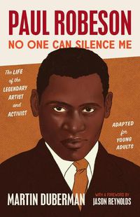 Cover image for Paul Robeson: No One Can Silence Me: The Life of the Legendary Artist and Activist (Adapted for Young Adults)