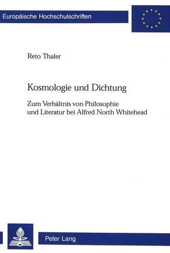 Cover image for Kosmologie Und Dichtung: Zum Verhaeltnis Von Philosophie Und Literatur Bei Alfred North Whitehead