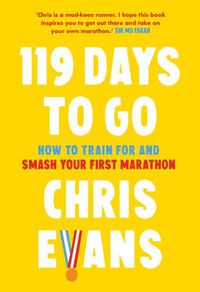 Cover image for 119 Days to Go: How to Train for and Smash Your First Marathon