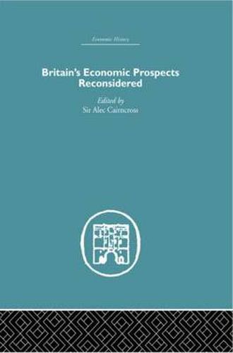 Cover image for Britain's Economic Prospects Reconsidered