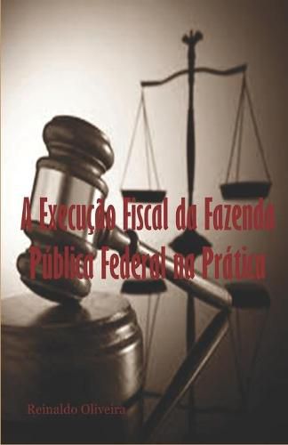 Cover image for A Execucao Fiscal da Fazenda Publica Federal na Pratica